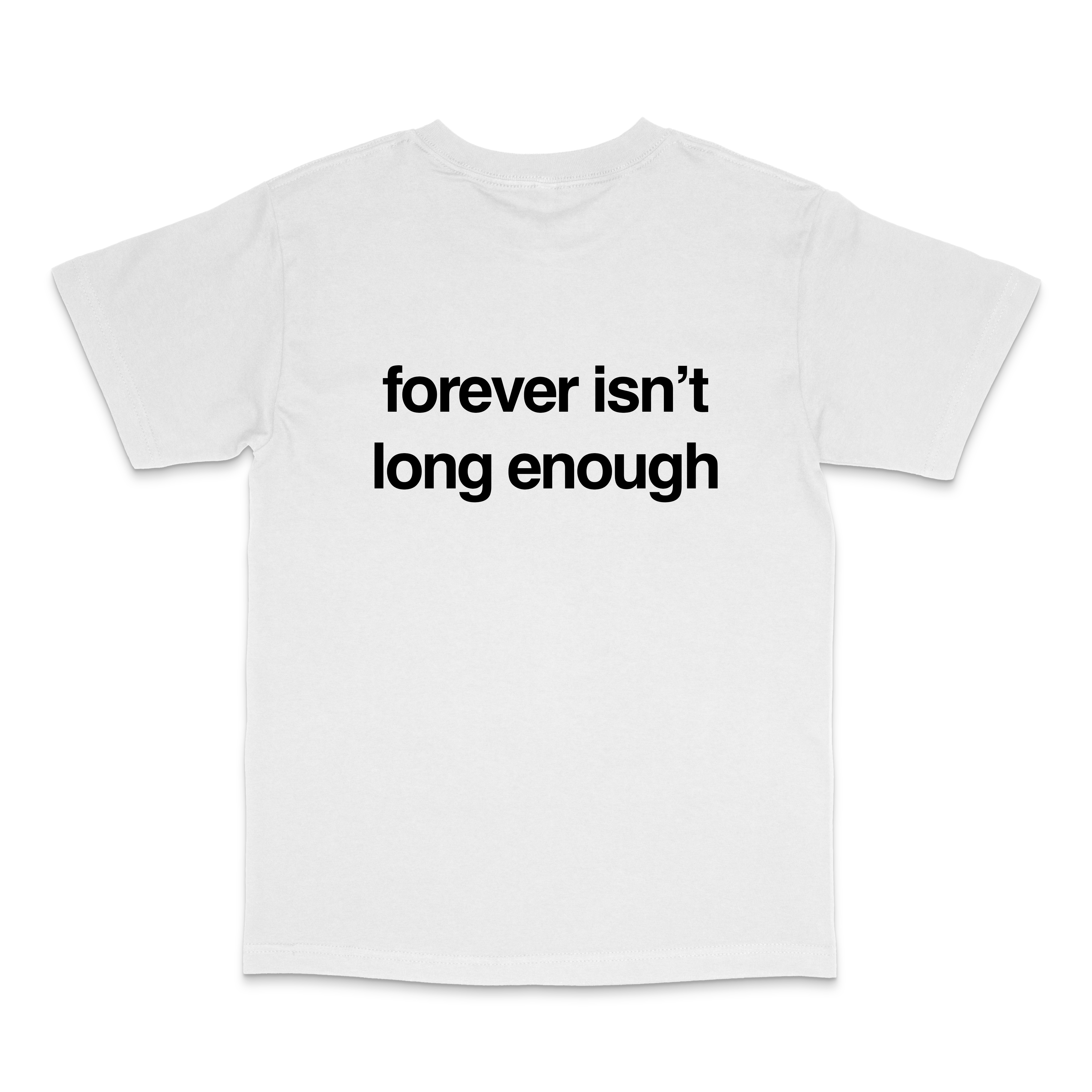 foreverisntlongenough white tee