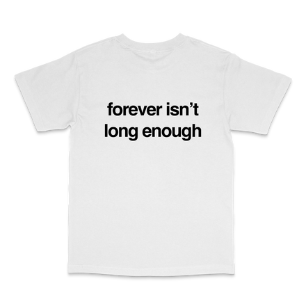 foreverisntlongenough white tee